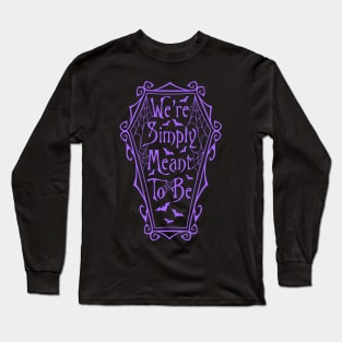 Simply Meant To Be Long Sleeve T-Shirt